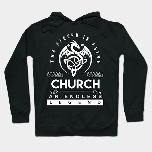 Church Name T Shirt - The Legend Is Alive - Church An Endless Legend Dragon Gift Item Hoodie by riogarwinorganiza